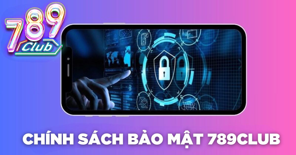 Bảo mật tại link tải 789 club